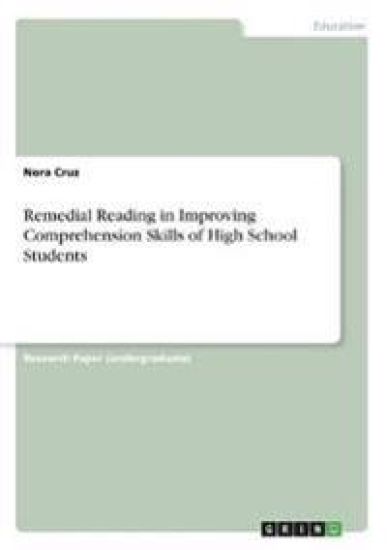 Remedial Reading in Improving Comprehension Skills of High School Students