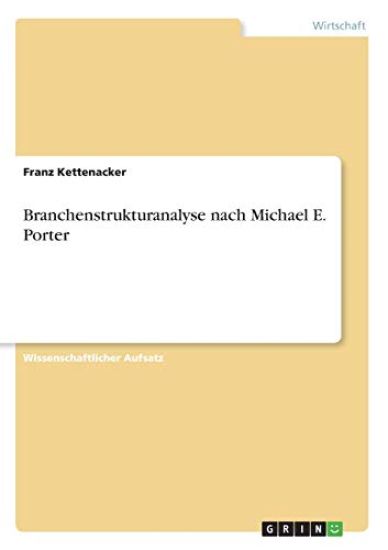 Branchenstrukturanalyse nach Michael E. Porter