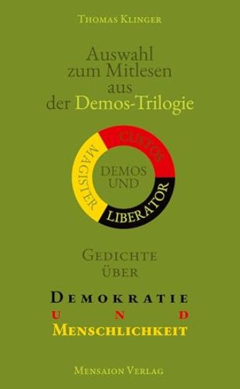Auswahl zum Mitlesen aus der Demos-Trilogie: Gedichte über Demokratie und Menschlichkeit
