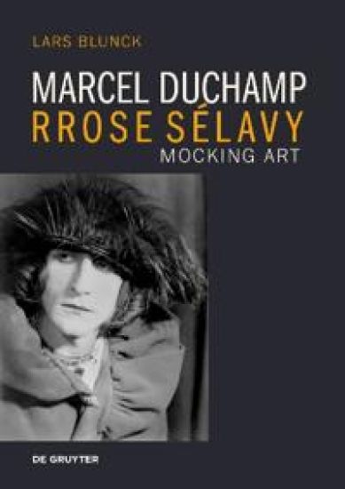 Marcel Duchamp Rrose Sélavy