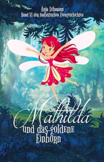 Mathilda und das goldene Einhorn