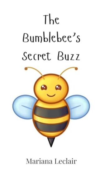 The Bumblebee's Secret Buzz