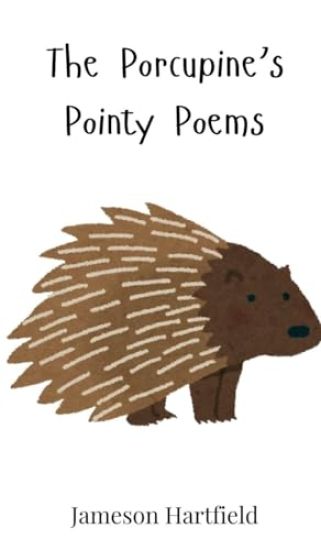 The Porcupine's Pointy Poems