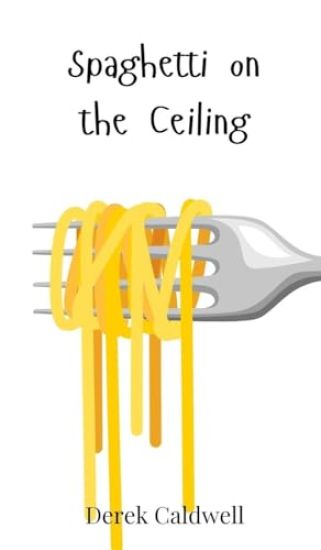 Spaghetti on the Ceiling