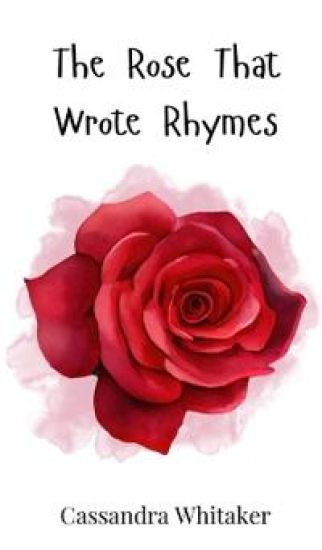 The Rose That Wrote Rhymes