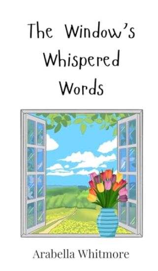 The Window's Whispered Words