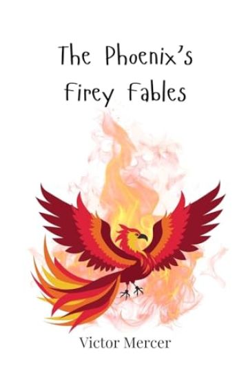 The Phoenix's Firey Fables