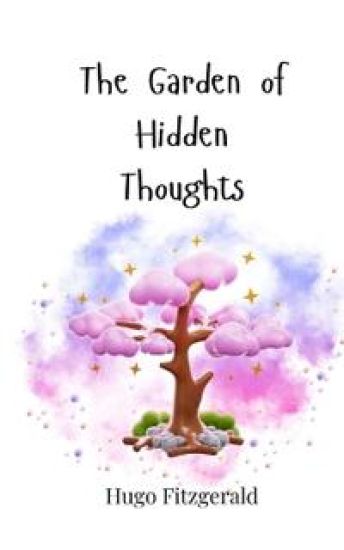 The Garden of Hidden Thoughts