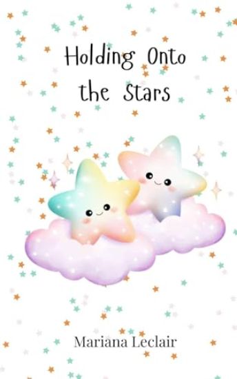 Holding Onto the Stars