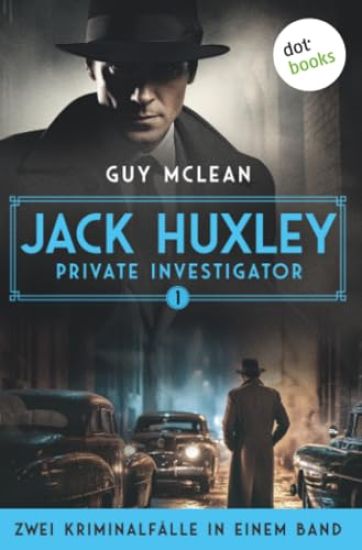 Jack Huxley, Private Investigator: Das seltsame Verschwinden der Cynthia Foy & Weniger als Nichts