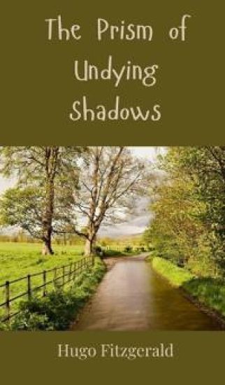 The Prism of Undying Shadows
