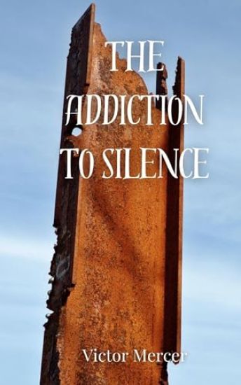 The Addiction to Silence