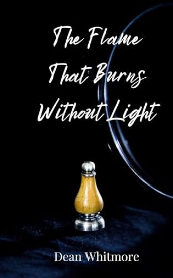 The Flame That Burns Without Light