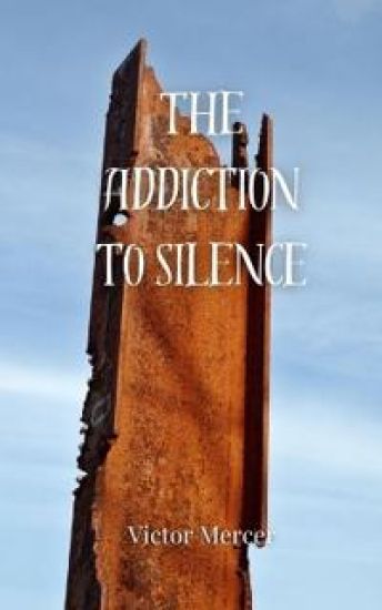 The Addiction to Silence