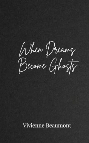 When Dreams Become Ghosts