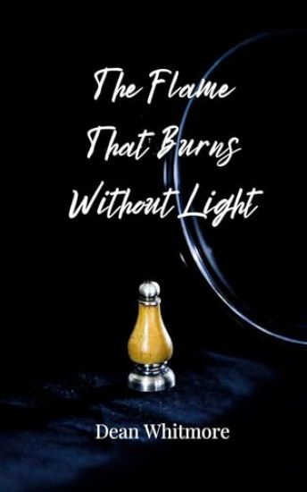 The Flame That Burns Without Light