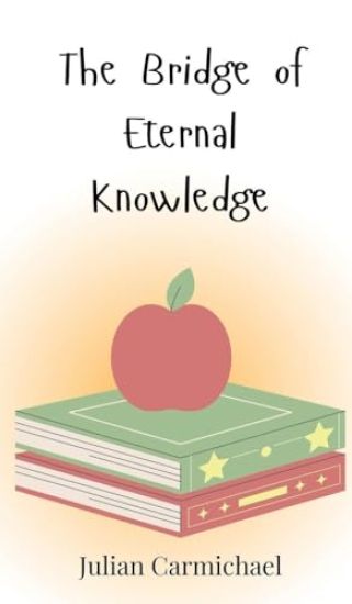 The Bridge of Eternal Knowledge