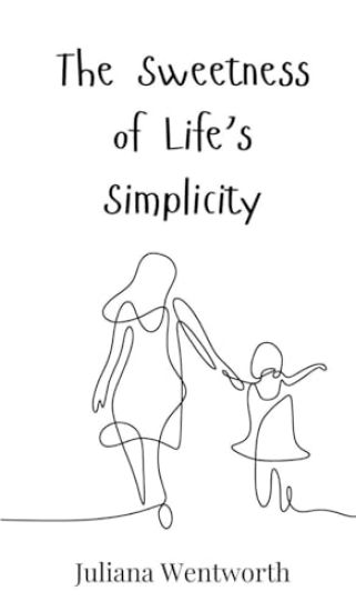 The Sweetness of Life's Simplicity
