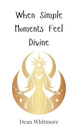 When Simple Moments Feel Divine
