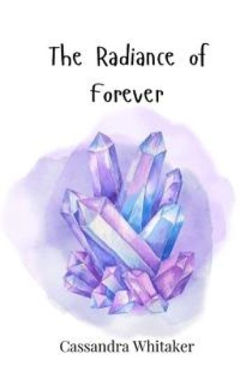 The Radiance of Forever