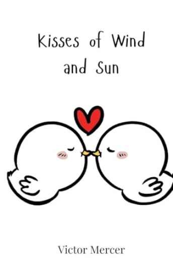 Kisses of Wind and Sun