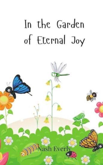 In the Garden of Eternal Joy