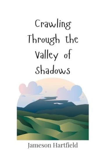 Crawling Through the Valley of Shadows