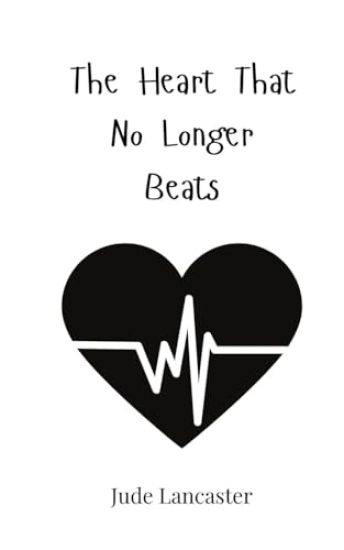 The Heart That No Longer Beats