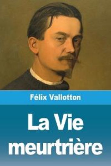 La Vie meurtrière