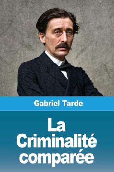 La Criminalité comparée