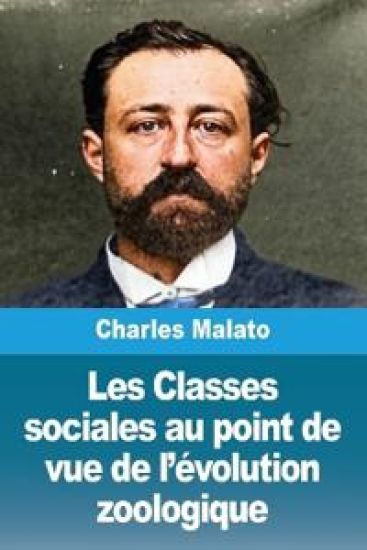 Les Classes sociales au point de vue de l'évolution zoologique