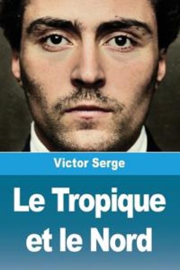 Le Tropique et le Nord