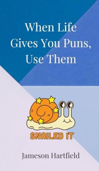 When Life Gives You Puns, Use Them