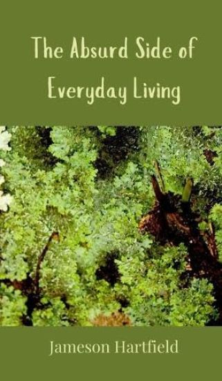 The Absurd Side of Everyday Living
