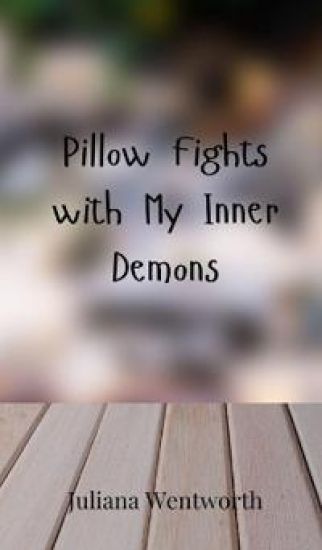 Pillow Fights with My Inner Demons