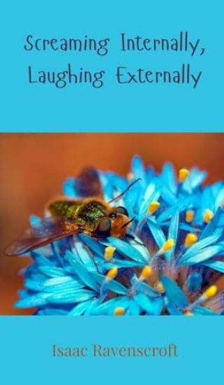 Screaming Internally, Laughing Externally