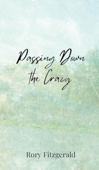 Passing Down the Crazy