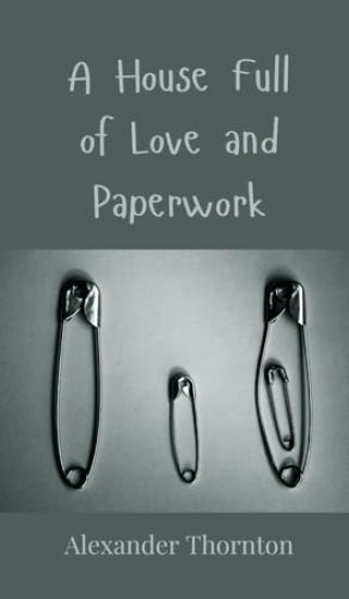 A House Full of Love and Paperwork