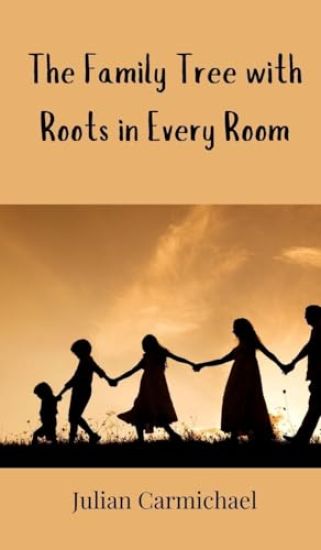 The Family Tree with Roots in Every Room