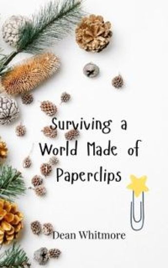 Surviving a World Made of Paperclips