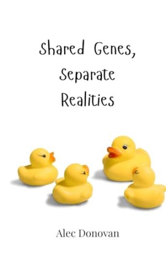 Shared Genes, Separate Realities