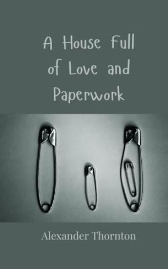 A House Full of Love and Paperwork