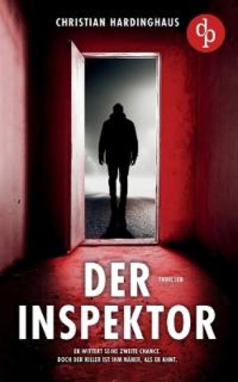 Der Inspektor Der fesselnde Psychothriller voller unvorhersehbarer Wendungen