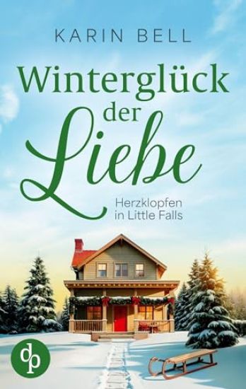 Winterglück der Liebe Eine winterliche Wholesome Romance