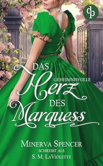 Das geheimnisvolle Herz des Marquess Eine leidenschaftliche Regency Romance