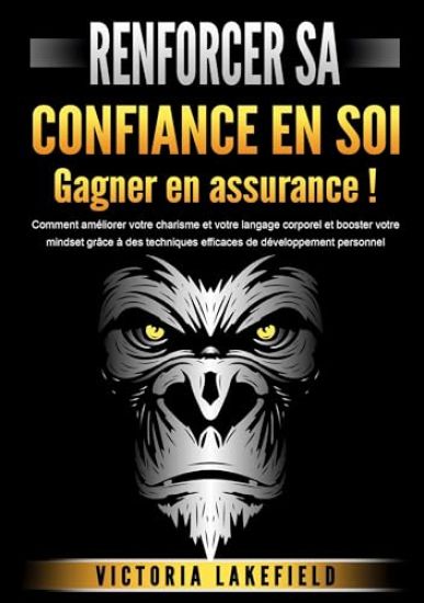 RENFORCER SA CONFIANCE EN SOI - Gagner en assurance !