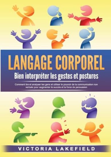 LANGAGE CORPOREL - Bien interpréter les gestes et postures