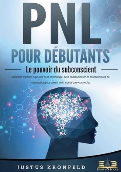 PNL POUR DÉBUTANTS - Le pouvoir du subconscient