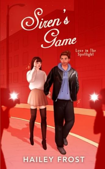 Siren's Game - Love in the Spotlight: A Spicy Fake Dating Romance