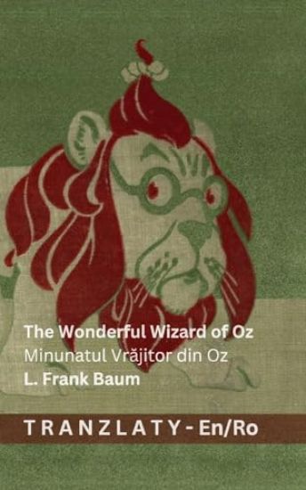 The Wonderful Wizard of Oz / Minunatul Vrajitor din Oz
